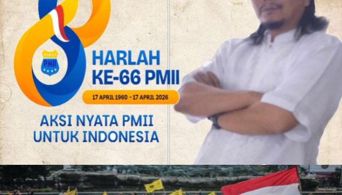 Harlah ke – 66 PMII “Ruang Refleksi Yang Jujur Atau Untuk Mengenang Sejarah